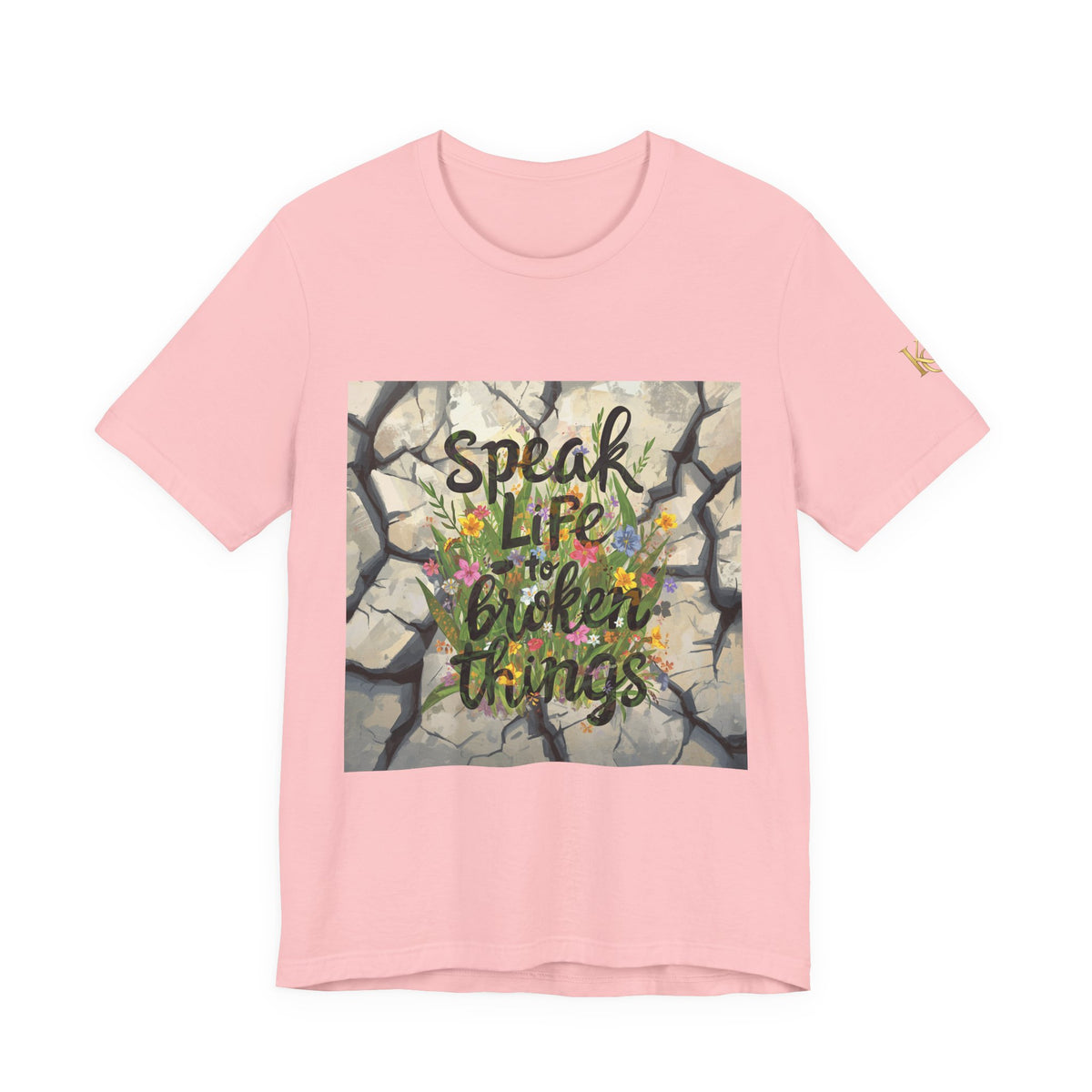 Speak Life to Broken Things T‑Shirt