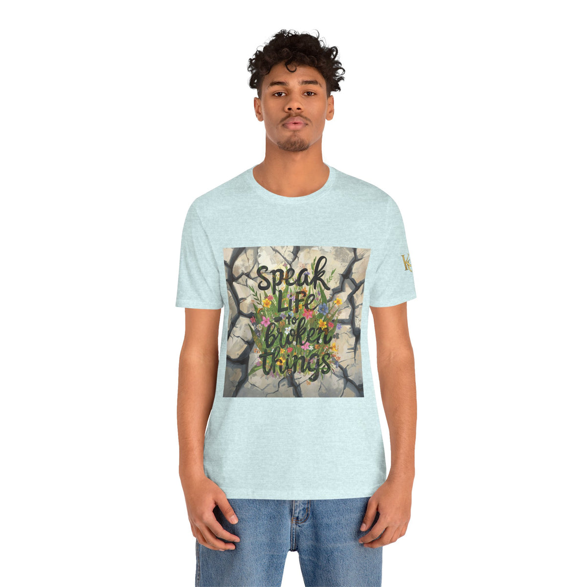 Speak Life to Broken Things T‑Shirt