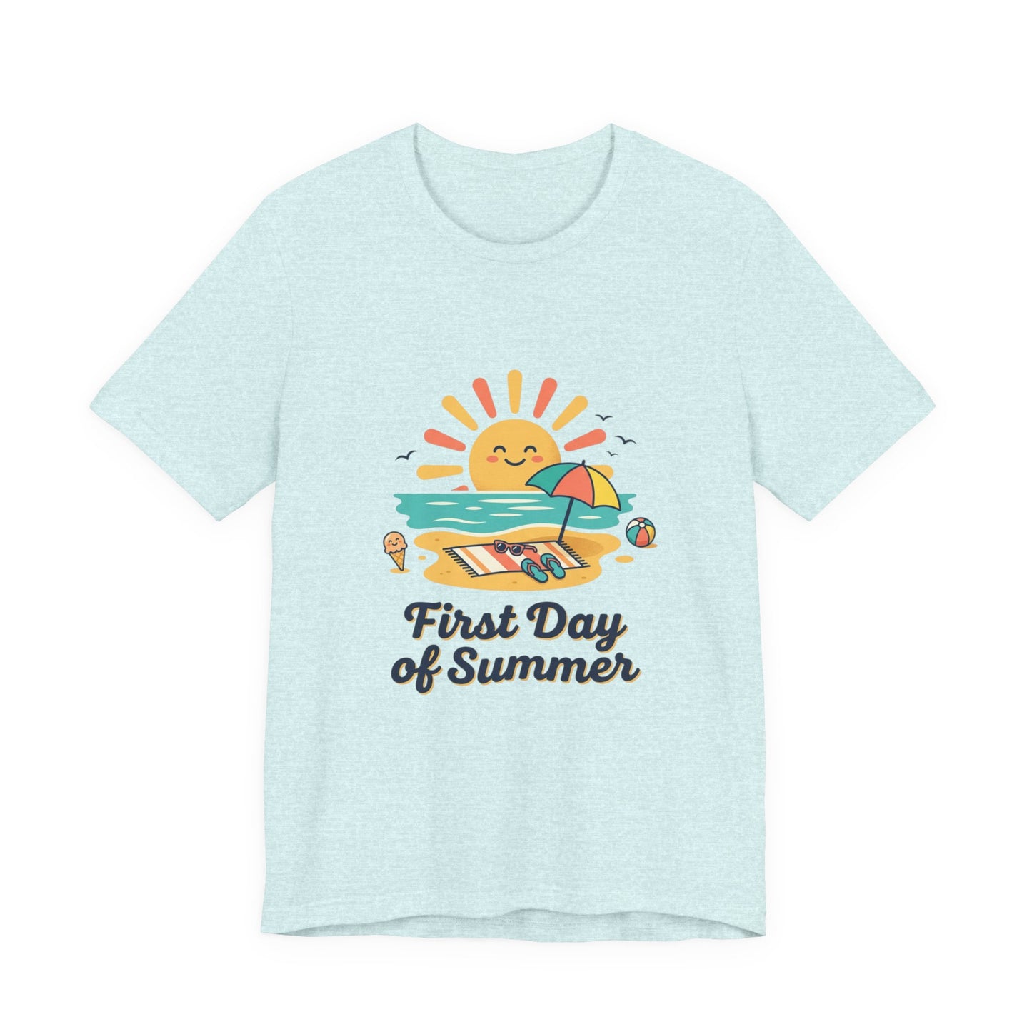 First Day of Summer Tee — Cute Sunny Beach Graphic T-Shirt