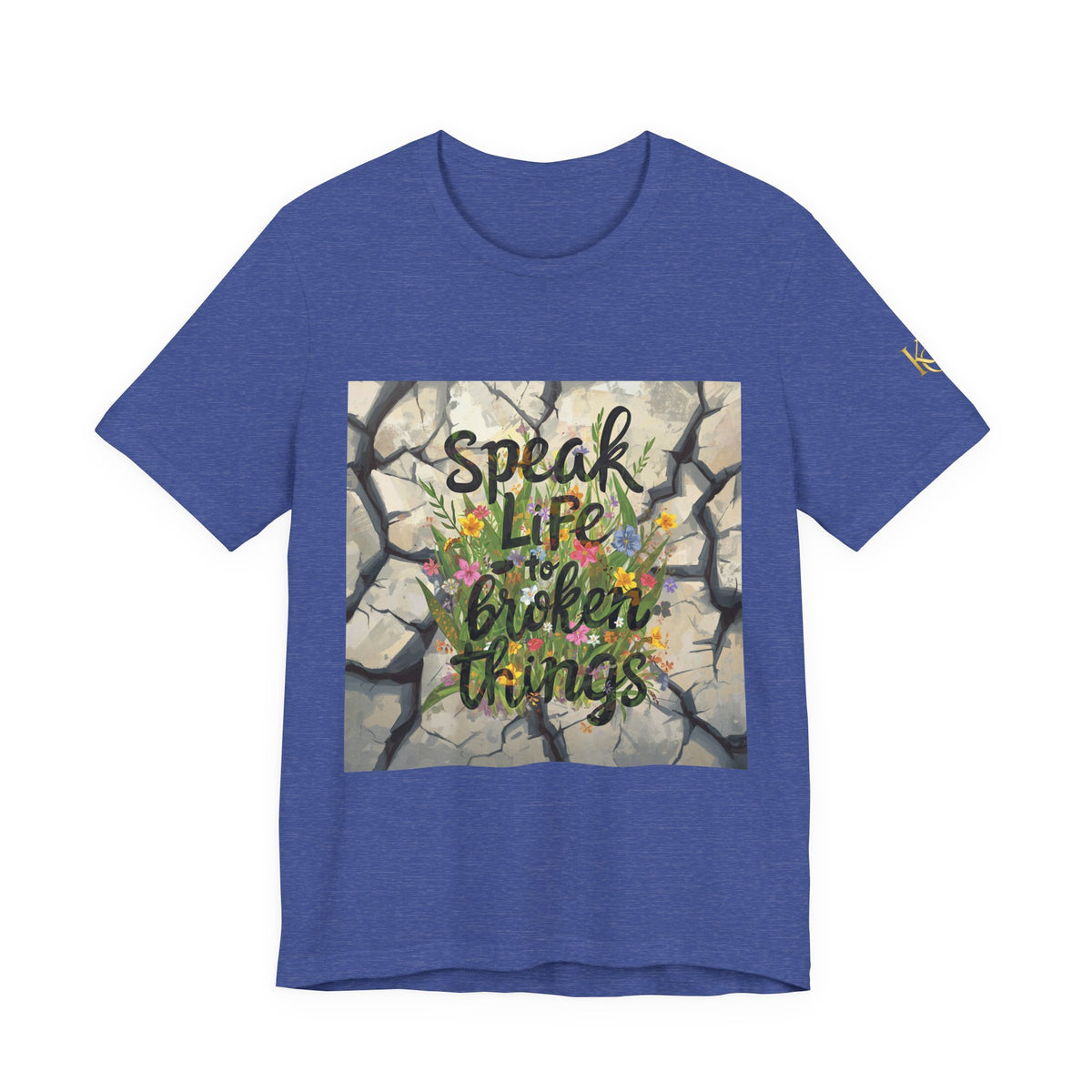 Speak Life to Broken Things T‑Shirt
