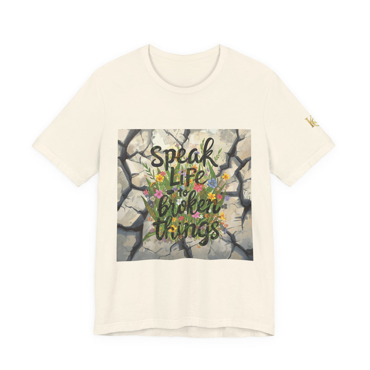Speak Life to Broken Things T‑Shirt