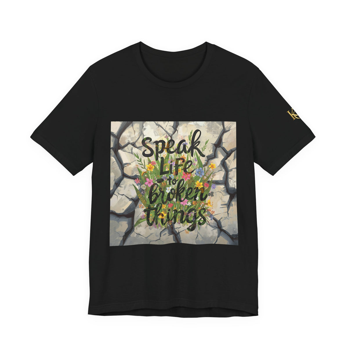 Speak Life to Broken Things T‑Shirt