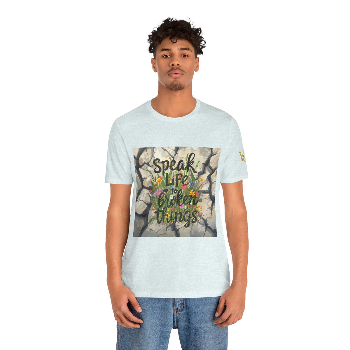 Speak Life to Broken Things T‑Shirt