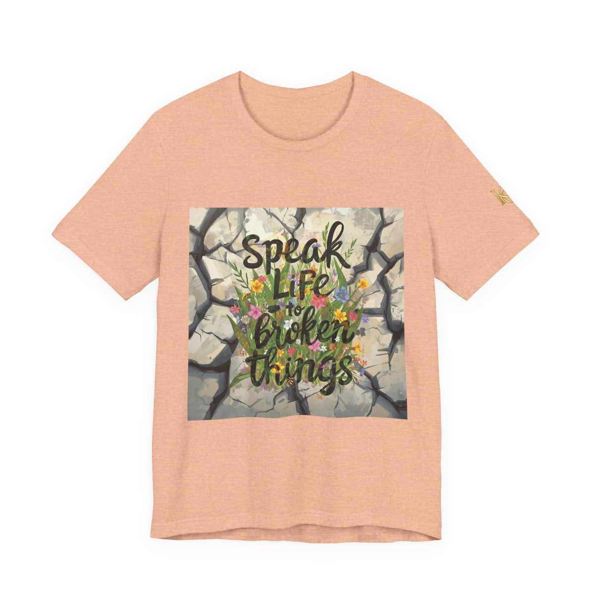 Speak Life to Broken Things T‑Shirt