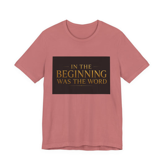 Bible Verse T‑Shirt — “In the Beginning Was the Word” Classic Faith Tee