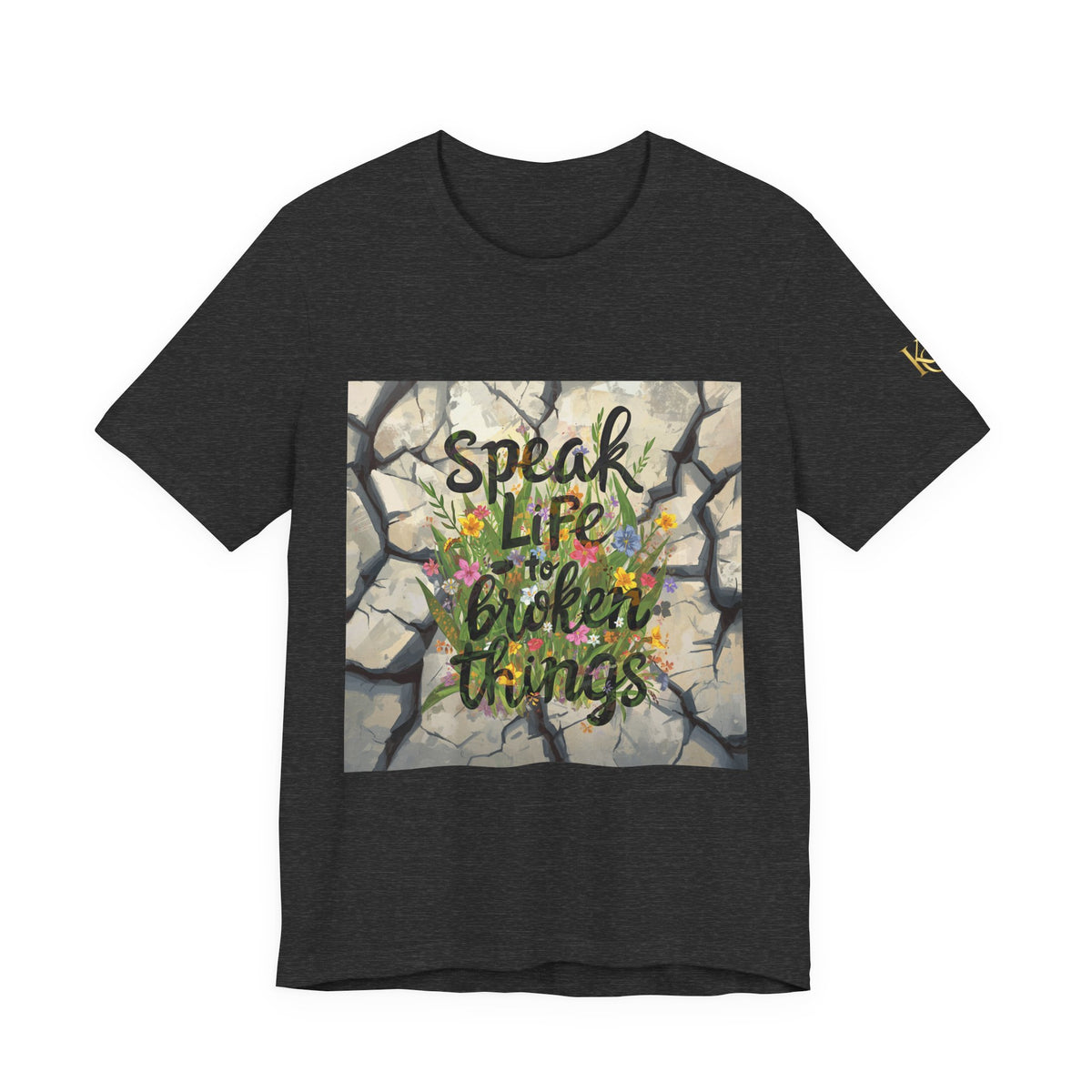 Speak Life to Broken Things T‑Shirt